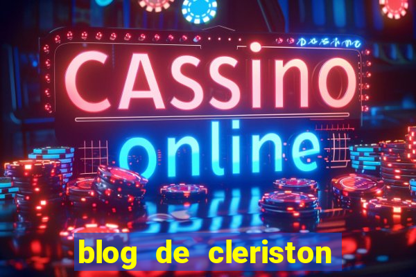 blog de cleriston silva serrinha bahia